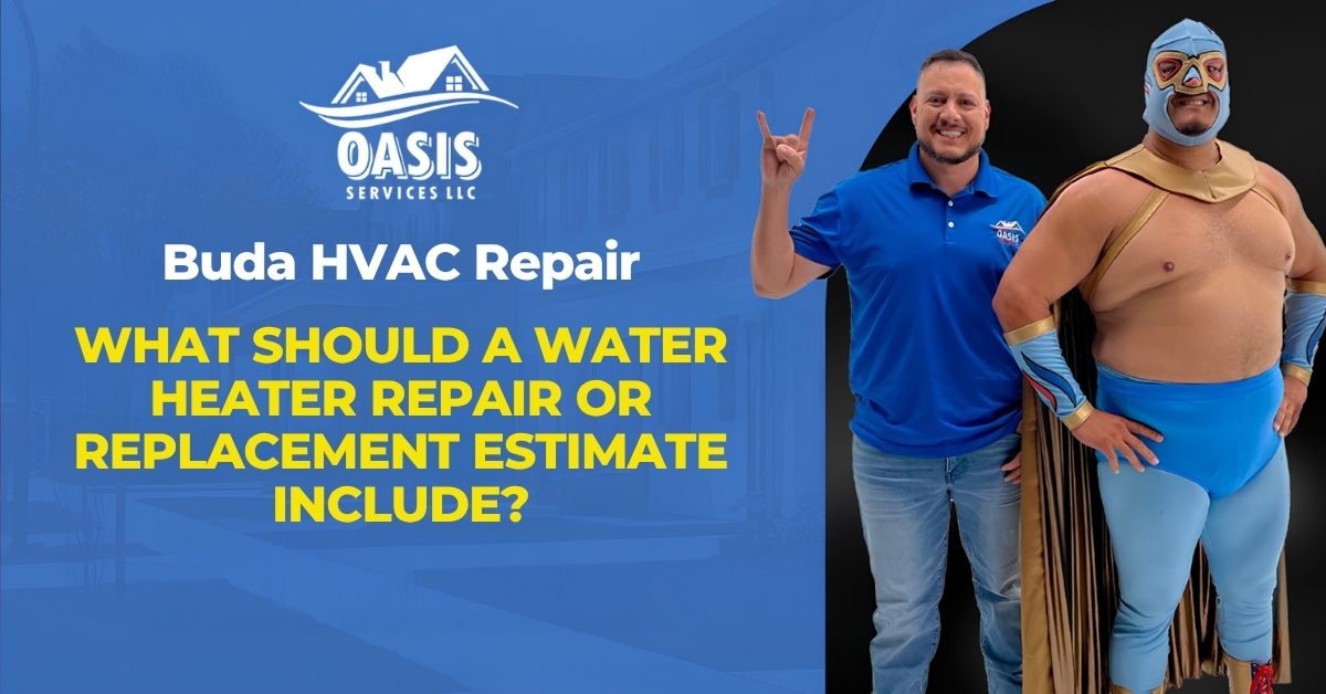 What Should a Water Heater Repair or Replacement Estimate Include?